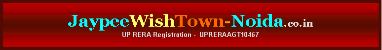 Text Box: JaypeeWishTown-Noida.co.inUP RERA Registration -  UPRERAAGT10467